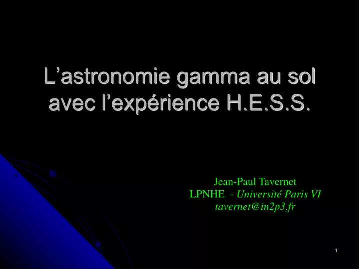 l astronomie gamma au sol avec l exp rience h e s s