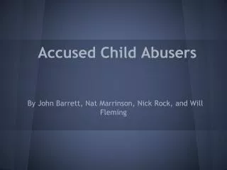 Accused Child Abusers