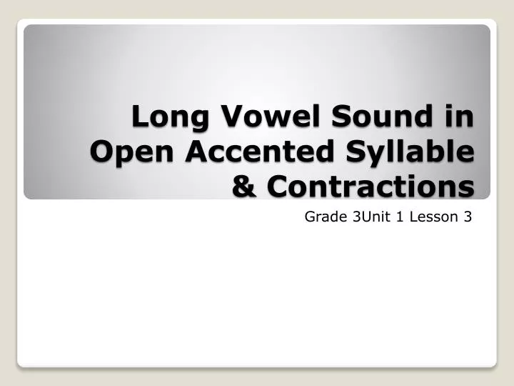long vowel sound in open accented syllable contractions