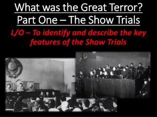 What was the Great Terror? Part One – The Show Trials