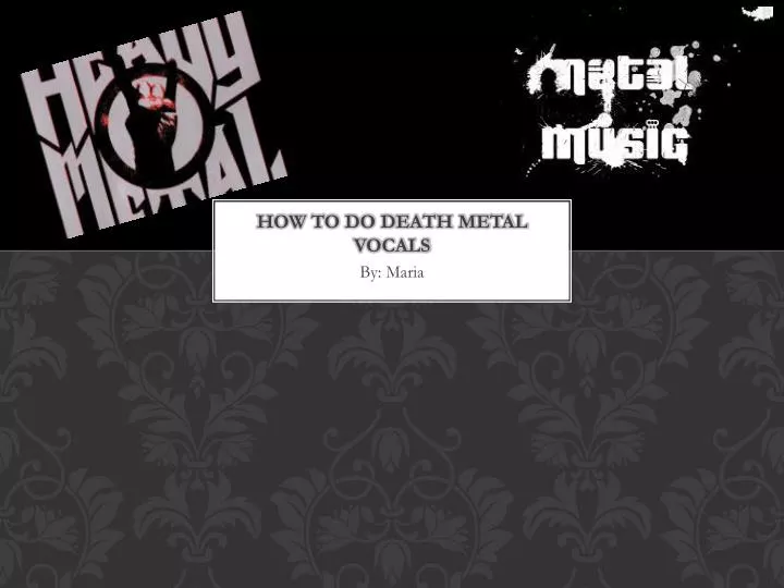 how to do death metal vocals