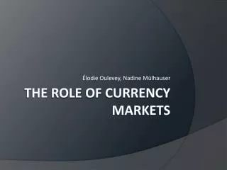The role of currency markets