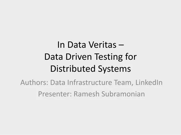 in data veritas data driven testing for distributed systems