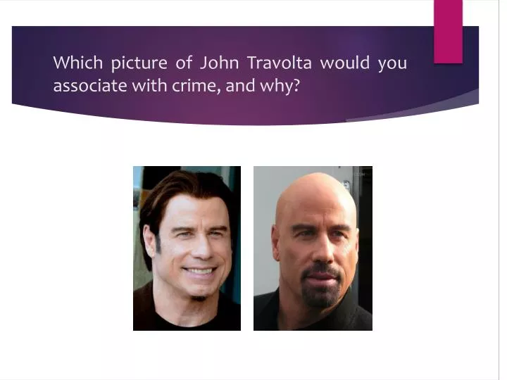 which picture of john travolta would you associate with crime and why