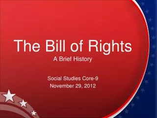 The Bill of Rights A Brief History
