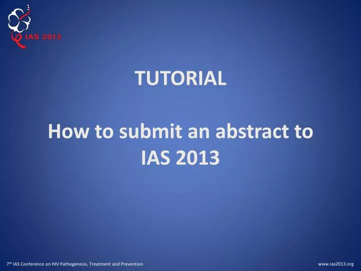 tutorial how to submit an abstract to ias 2013