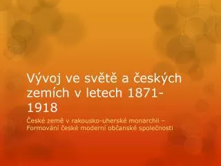 v voj ve sv t a esk ch zem ch v letech 1871 1918