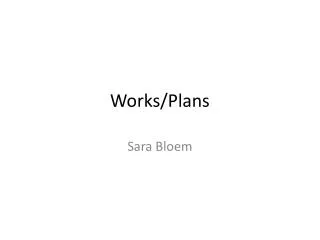 Works/Plans