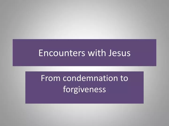 encounters with jesus