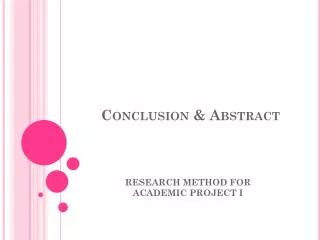 Conclusion &amp; Abstract