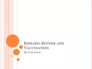 Edward Jenner and Vaccination