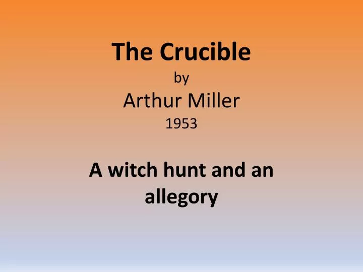 the crucible by arthur miller 1953