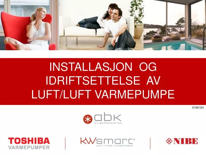 installasjon og idriftsettelse av luft luft varmepumpe