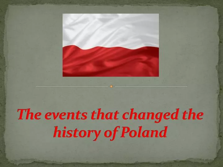 the events that changed the history of poland