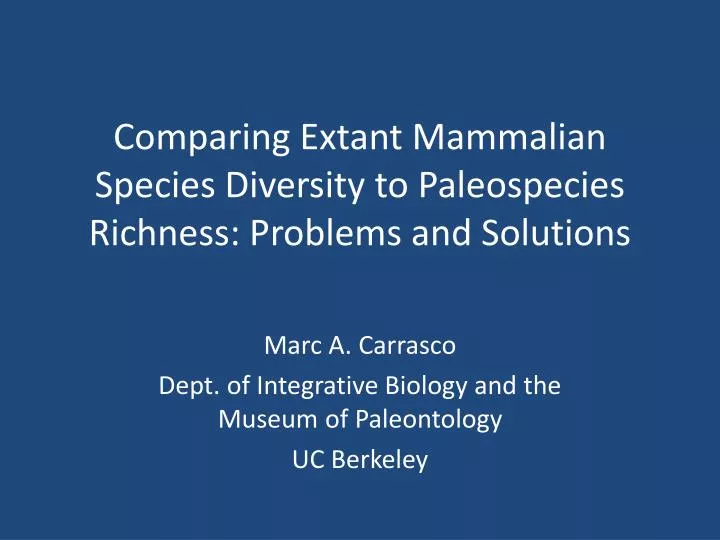 comparing extant mammalian species diversity to paleospecies richness problems and solutions