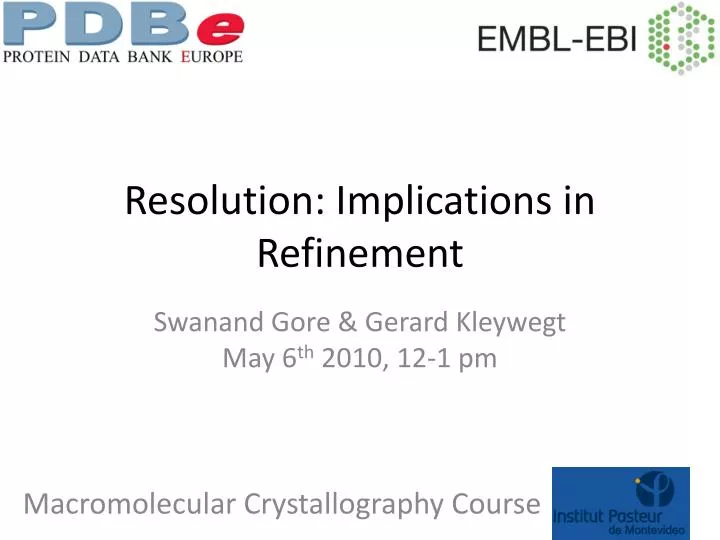 resolution implications in refinement