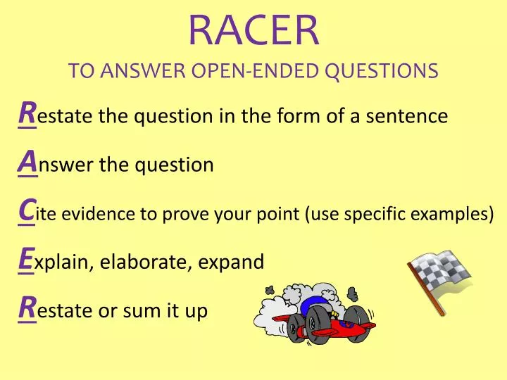 racer to answer open ended questions