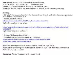 Date: CMAS Lesson 3 = F82 Tides and the Moon/ Eclipses