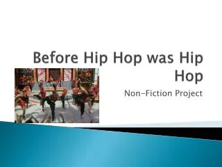 Before Hip Hop was Hip Hop