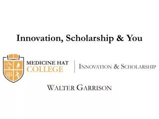 Innovation, Scholarship &amp; You