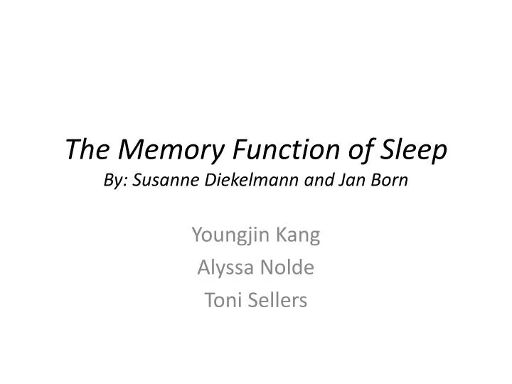 the memory function of sleep by susanne diekelmann and jan born