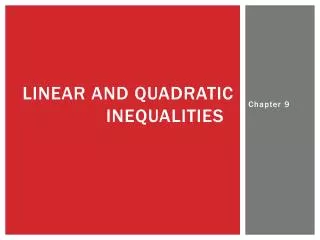 Linear and quadratic inequalities