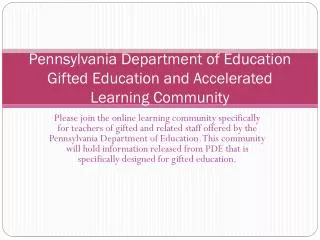 Pennsylvania Department of Education Gifted Education and Accelerated Learning Community