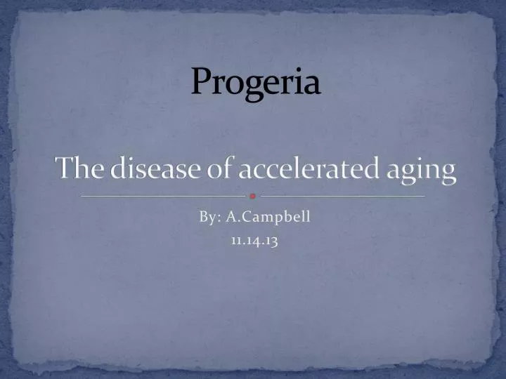 progeria the disease of accelerated aging