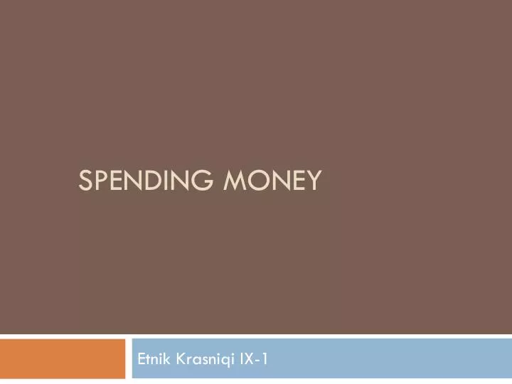 spending money