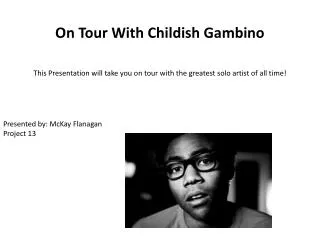 On Tour With Childish Gambino