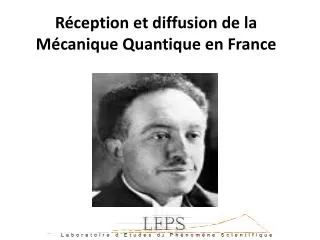 r ception et diffusion de la m canique quantique en france