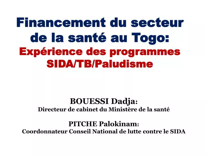 financement du secteur de la sant au togo exp rience des programmes sida tb paludisme