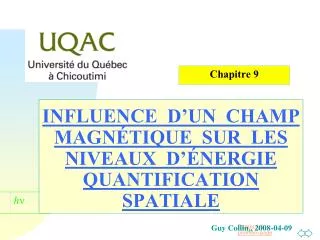 influence d un champ magn tique sur les niveaux d nergie quantification spatiale