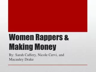Women Rappers &amp; Making Money