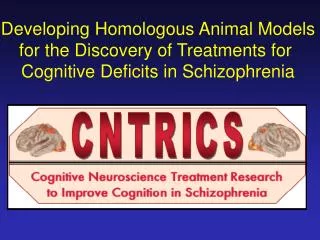 Developing Homologous Animal Models for the Discovery of Treatments for