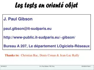 J. Paul Gibson paul.gibson@it-sudparis.eu http://www-public.it-sudparis.eu/~gibson/