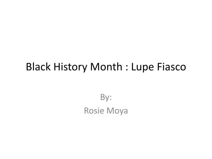 black history month lupe fiasco