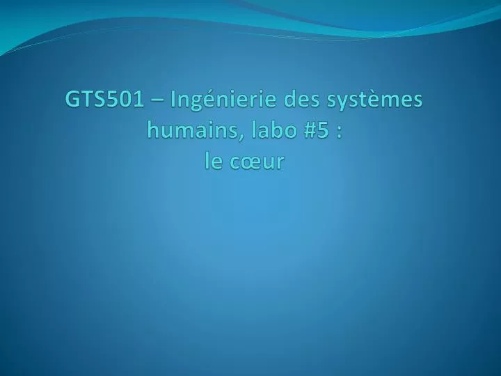 gts501 ing nierie des syst mes humains labo 5 le c ur