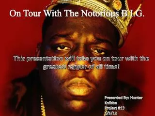 On Tour With The Notorious B.I.G.