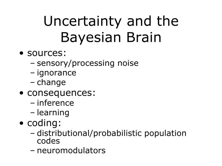 uncertainty and the bayesian brain