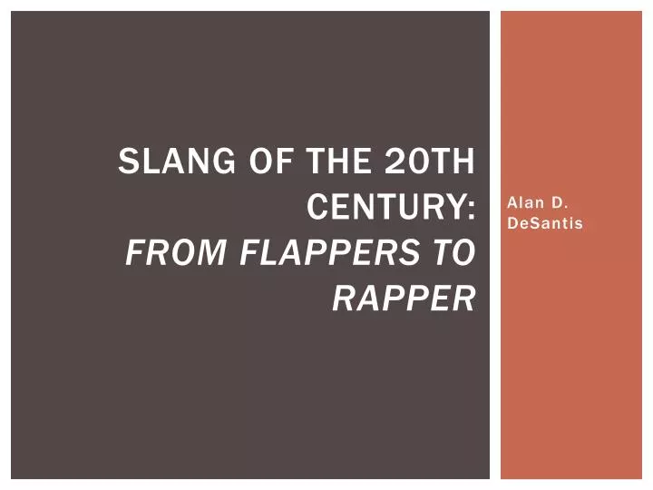 slang of the 20th century from flappers to rapper