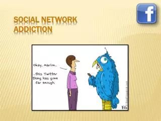SOCIAL NETWORK ADDICTION