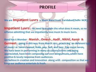 We are Impatient Luvrs - a Music Band from Faridabad(Delhi- NCR),