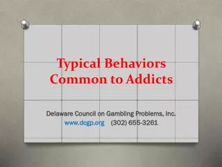 Typical Behaviors Common to Addicts