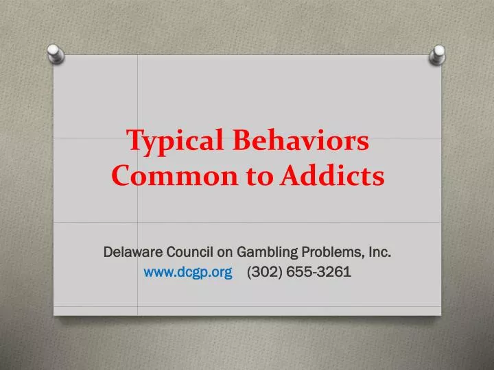 typical behaviors common to addicts