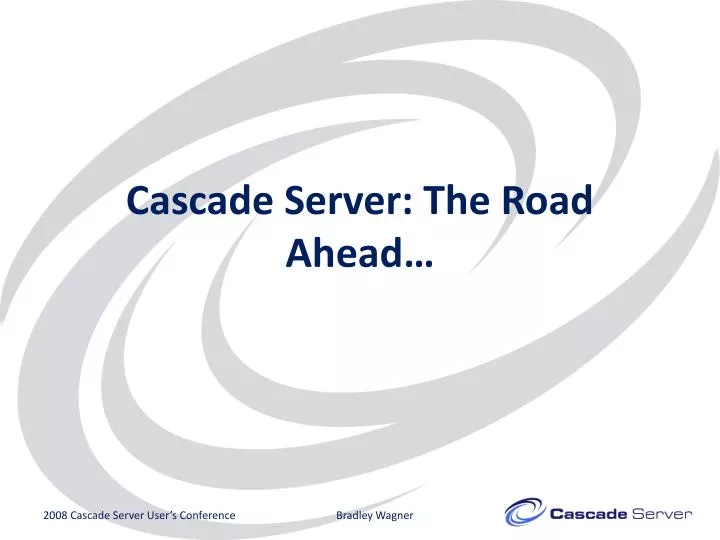 cascade server the road ahead