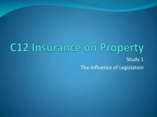 C12 Insurance on Property