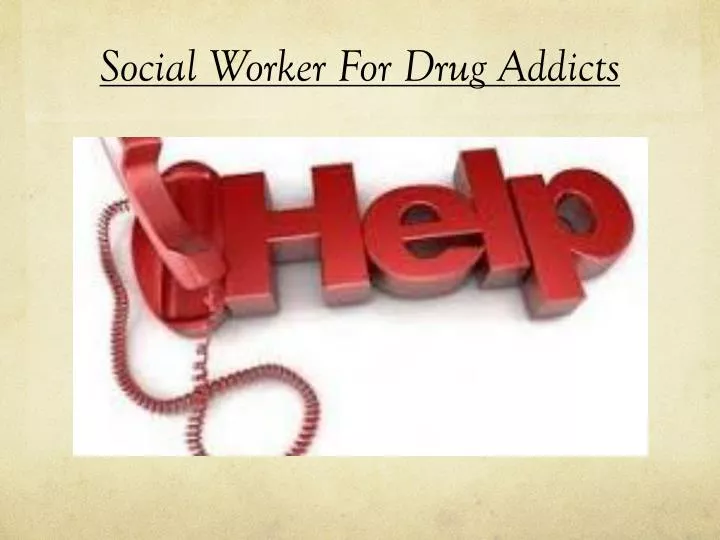 social worker for drug addicts