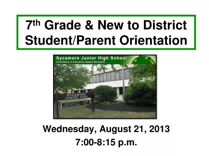 7 th grade new to district student parent orientation