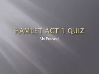 Hamlet act 1 quiz